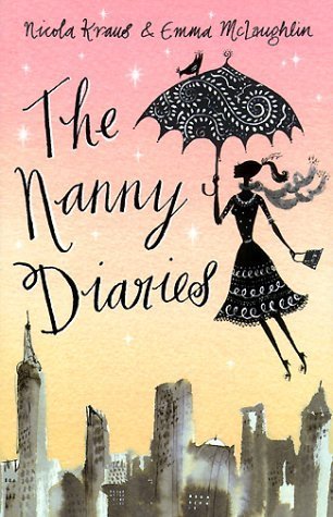 The Nanny Diaries: A Novel