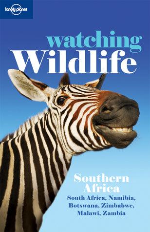 Lonely Planet Watching Wildlife Southern Africa : Southern Africa - South Africa, Namibia, Botswana, Zimbabwe, Malawi, Zambia - Thryft