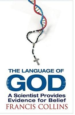 The Language of God : A Scientist Presents Evidence for Belief - Thryft