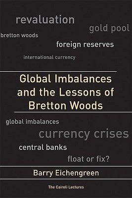Global Imbalances And The Lessons Of Bretton Woods - Thryft