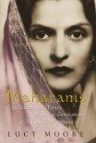 Maharanis : The Lives and Times of Three Generations of Indian Princesses - Thryft