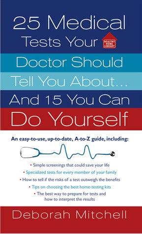 25 Medical Tests Your Doctor Should Tell You About...and 15 You Can Do Yourself - Thryft