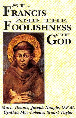 St. Francis And The Foolishness Of God - Thryft