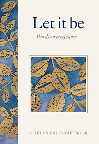 Let It Be: Words on Acceptance