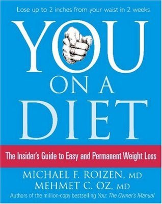 You on a Diet: The Insider's Guide to Easy and Permanent Weight Loss