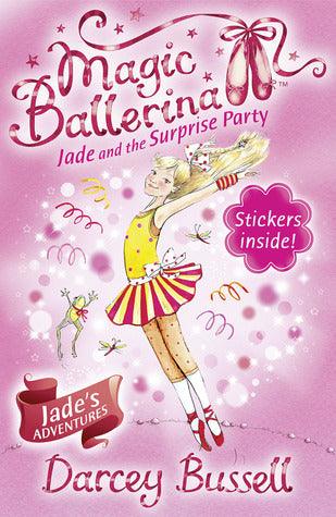 Jade and the Surprise Party - Magic Ballerina - Thryft