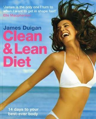 Clean & Lean Diet: 14 Days to Your Best-Ever Body - Thryft