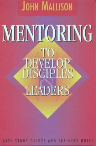 Mentoring to Develop Disciples & Leaders