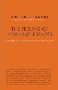 The Feeling of Meaninglessness: A Challenge to Psychotherapy and Philosophy