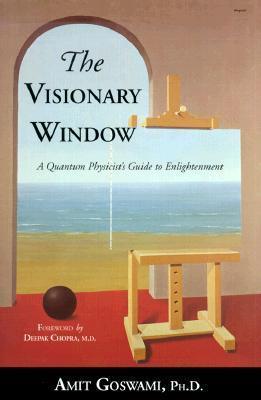 The Visionary Window: A Quantum Physicist's Guide to Enlightenment - Thryft