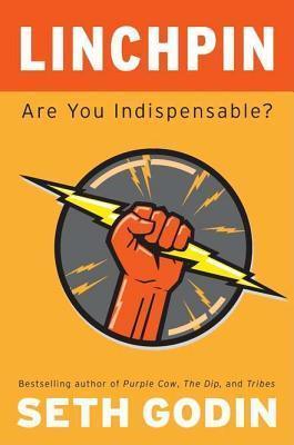 Linchpin: Are You Indispensable? - Thryft