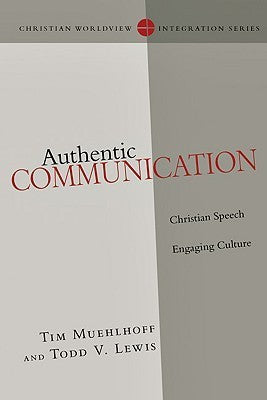Authentic Communication: Christian Speech Engaging Culture