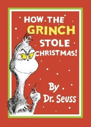 How the Grinch Stole Christmas! - Dr. Seuss