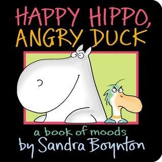 Happy Hippo, Angry Duck : A Book of Moods - Thryft