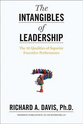The Intangibles of Leadership: The 10 Qualities of Superior Executive Performance