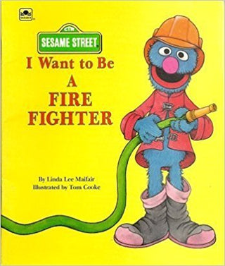 I Want to Be a Firefighter