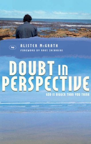 Doubt in Perspective: God Is Bigger Than You Think