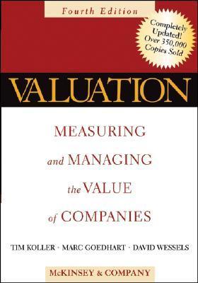 Valuation : Measuring and Managing the Value of Companies
