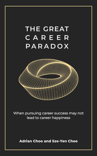 The Great Career Paradox: When pursuing career success may not lead to career happiness - Thryft