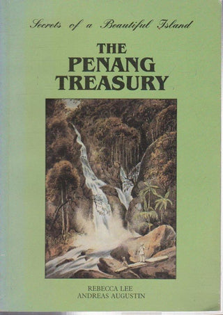 The Penang Treasury: Secrets of a Beautiful Island - Thryft