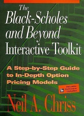 The Black Scholes and Beyond Interactive Toolkit: A Step-by-Step Guide to In-Depth Option Pricing Models - Thryft
