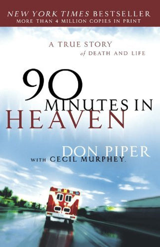 90 Minutes in Heaven: A True Story of Death & Life