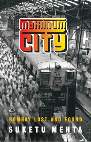 Maximum City: Bombay Lost and Found - Thryft