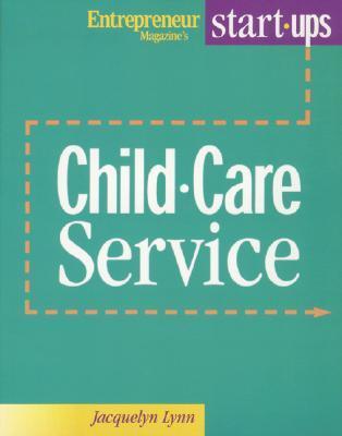 Child-Care Service - Entrepreneur Magazine's Start-Ups