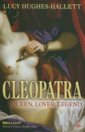 Cleopatra - Queen, Lover, Legend - Thryft