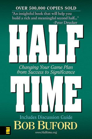 Half Time : Changing Your Game Plan from Success to Significance - Thryft