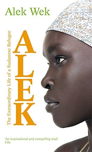 Alek: The Extraordinary Life of a Sudanese Refugee