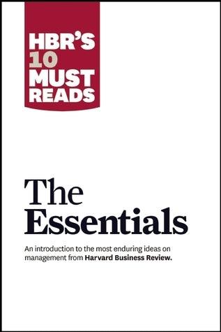 HBR'S 10 Must Reads: The Essentials : The Essentials - Thryft