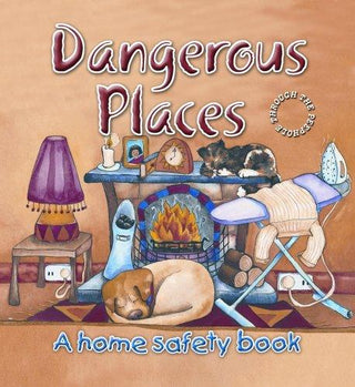 Dangerous Places : A Home Safety Book - Thryft