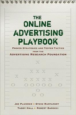 The Online Advertising Playbook : Proven Strategies and Tested Tactics from the Advertising Research Foundation - Thryft