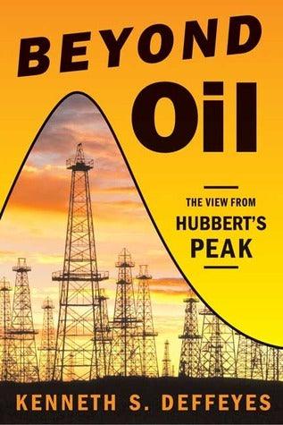 Beyond Oil - The View From Hubbert's Peak - Thryft