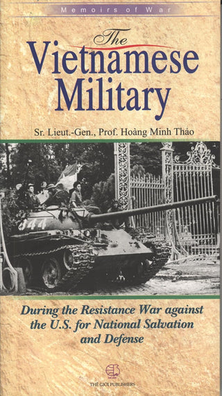 The Vietnamese Military: During the Resistance War Against the U.S. for National Salvation and Defense