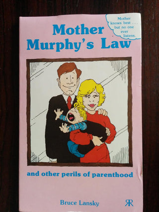 Mother Murphy's Law and Other Perils of Parenthood