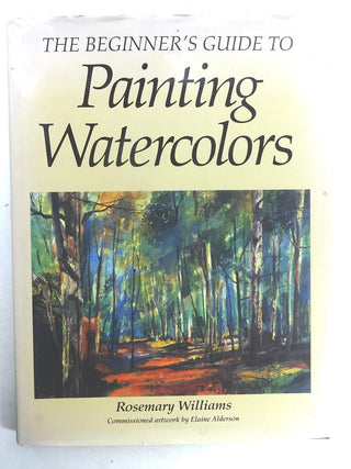 Beginners Guide to Painting With Watercolor