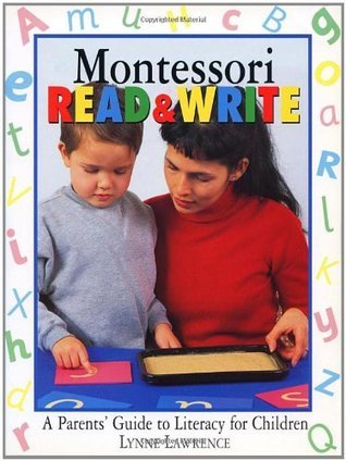 Montessori Read and Write: A Parent's Guide to Literacy for Children