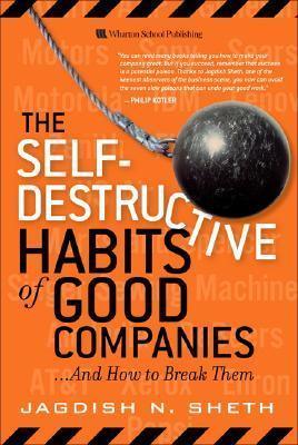 The Self-Destructive Habits of Good Companies : ...And How to Break Them - Thryft