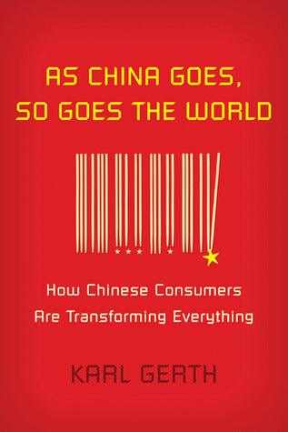 As China Goes, So Goes The World - How Chinese Consumers Are Transforming Everything - Thryft