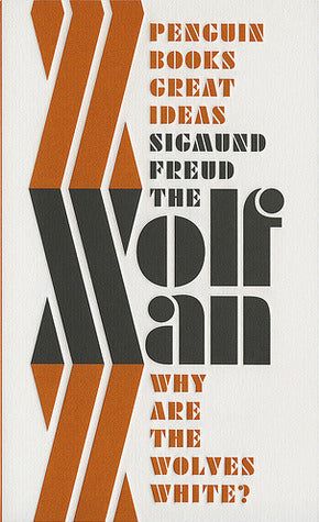 The Wolfman (From the History of an Infantile Neurosis)