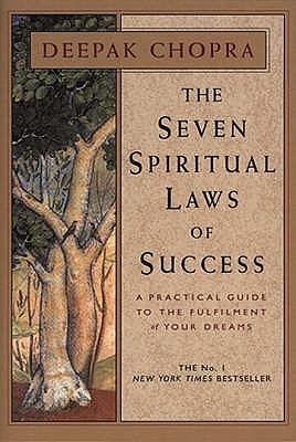 The Seven Spiritual Laws Of Success : seven simple guiding principles to help you achieve your dreams from world-renowned author, doctor and self-help guru Deepak Chopra - Thryft