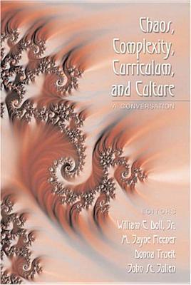 Chaos, Complexity, Curriculum, and Culture : A Conversation - Thryft