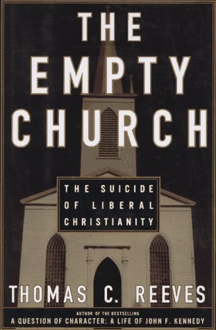 The Empty Church: The Suicide of Liberal Christianity