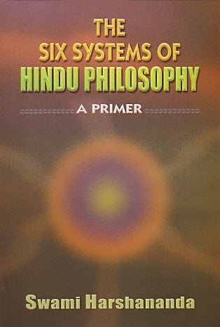 The Six Systems of Hindu Philosophy: A Primer