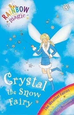 Rainbow Magic: Crystal The Snow Fairy : The Weather Fairies Book 1 - Thryft