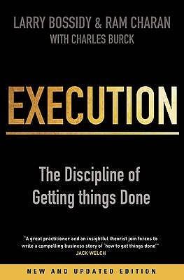 Execution : The Discipline of Getting Things Done - Thryft