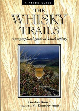 The Whisky Trail: A Geographical Guide to Scotch Whisky - Thryft