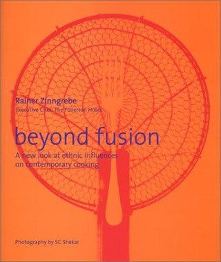 Beyond Fusion - A New Look At Ethnic Influences On Contemporary Cooking - Thryft